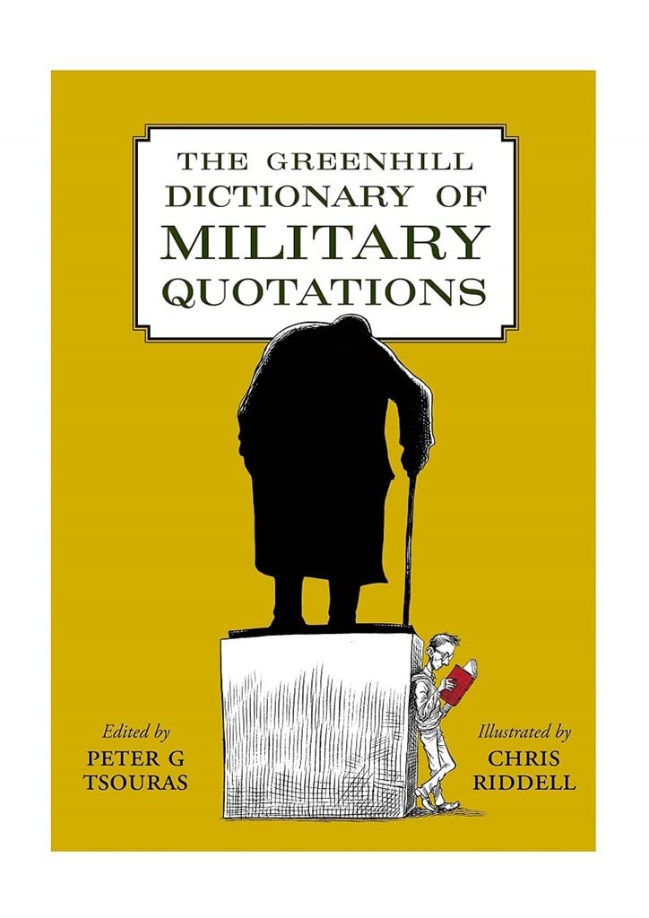 The Greenhill Dictionary of Military Quotations Photography