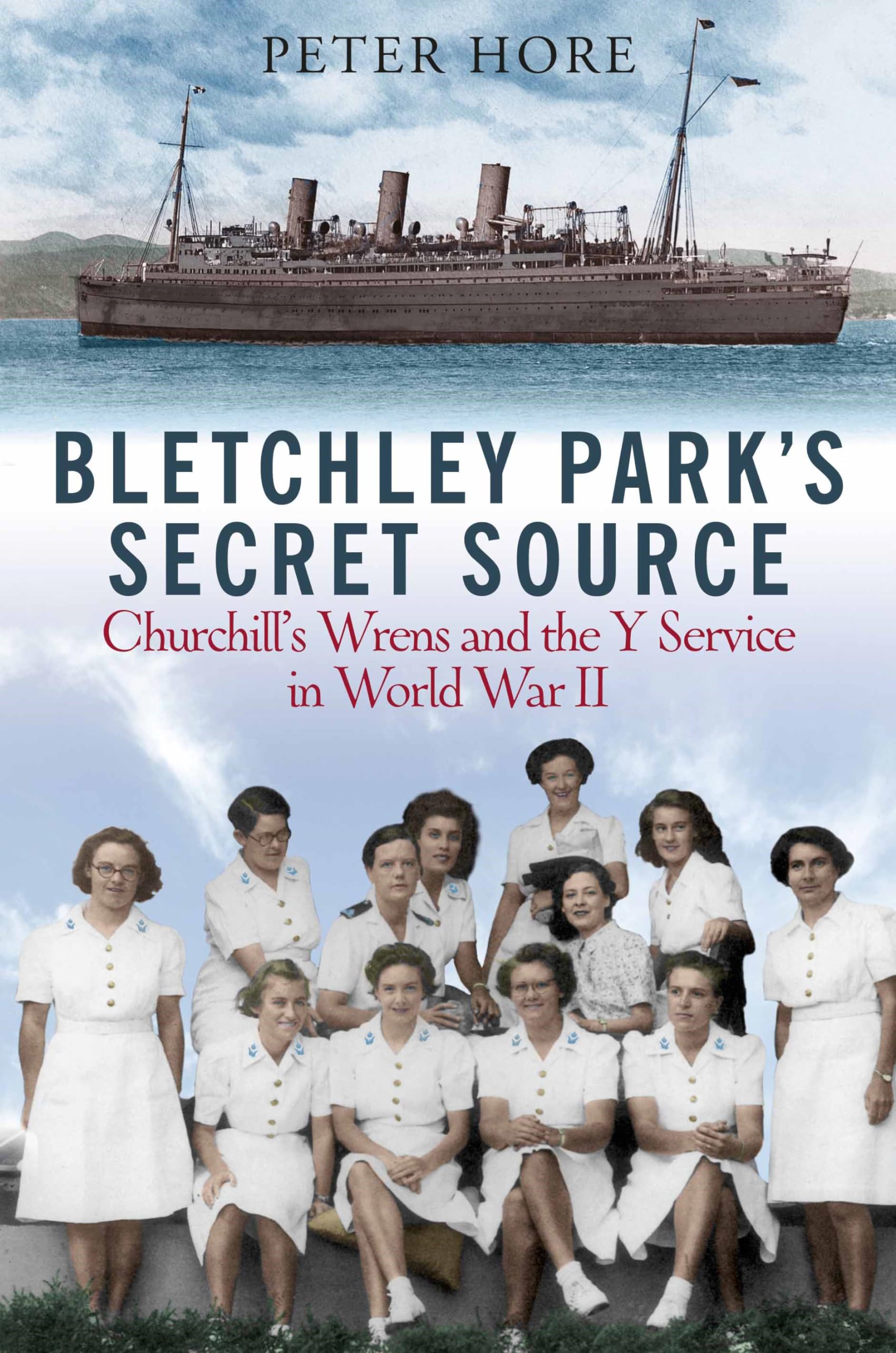 Bletchley Park's Secret Source: Churchill's Wrens and the Y Service in World War II German history