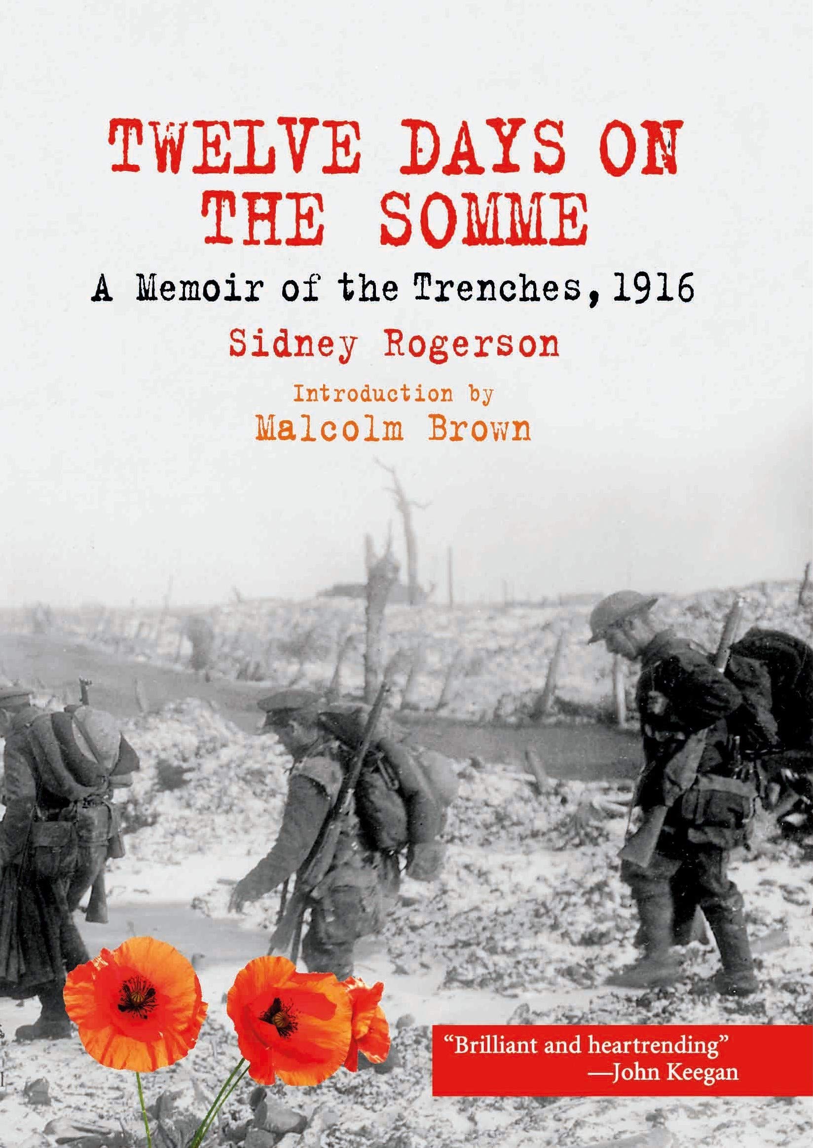 Twelve Days on the Somme: A Memoir of the Trenches, 1916 Politics & Society