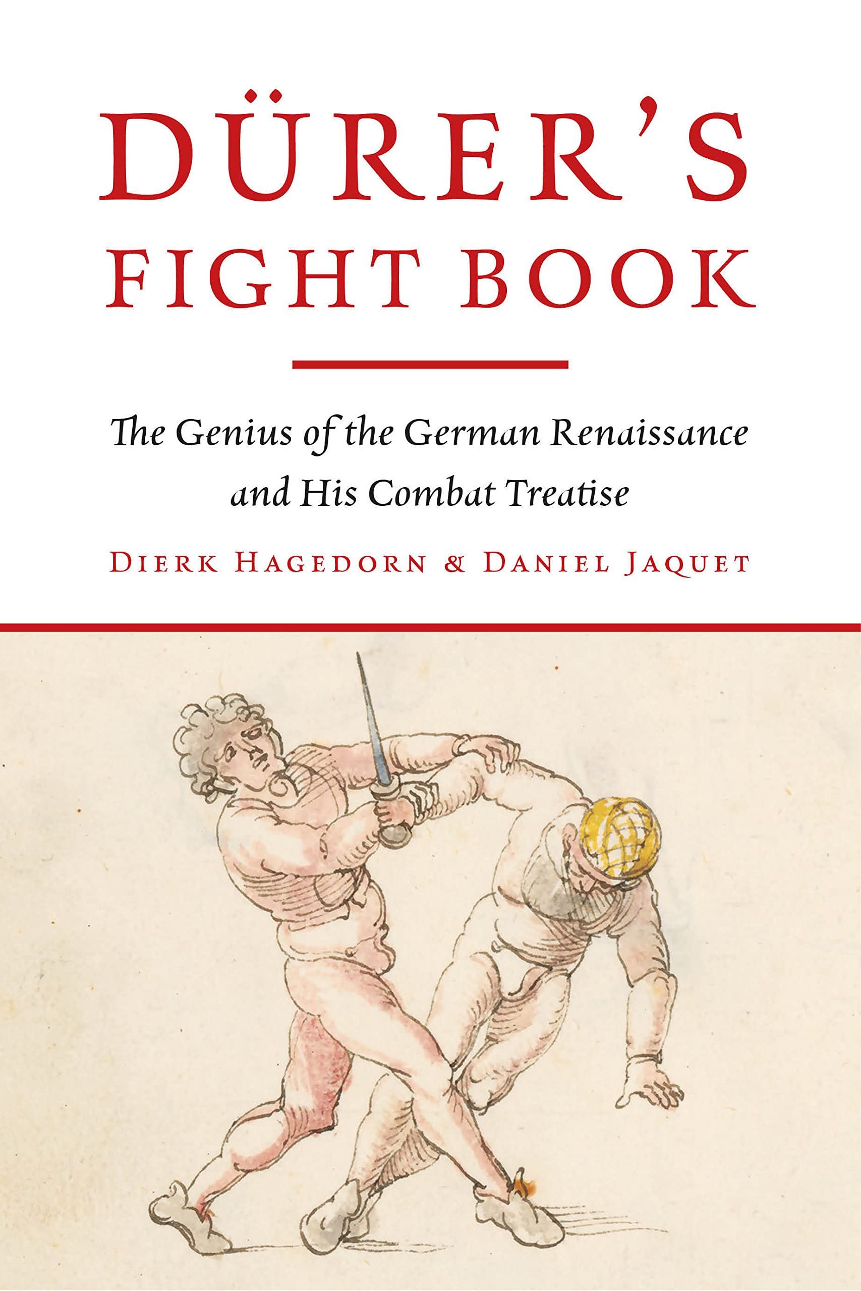 Dürer's Fight Book: The Genius of the German Renaissance and His Combat Treatise Social Sciences