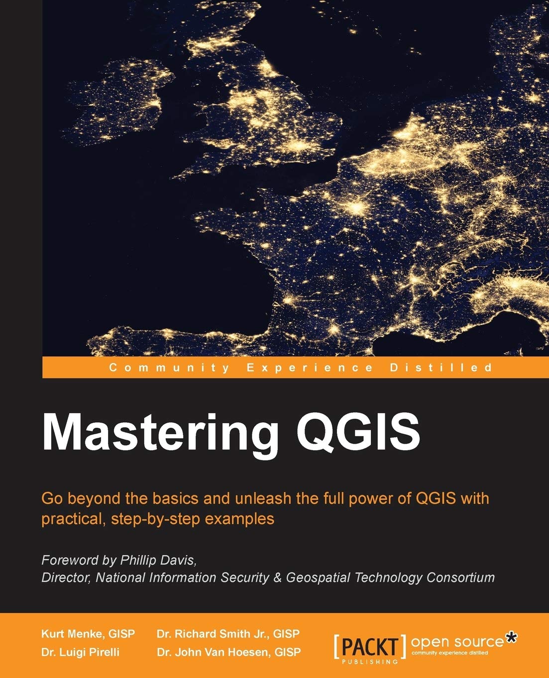Mastering QGIS (English Edition): Go beyond the basics and unleash the full power of QGIS with practical, step-by-step examples Computer Science