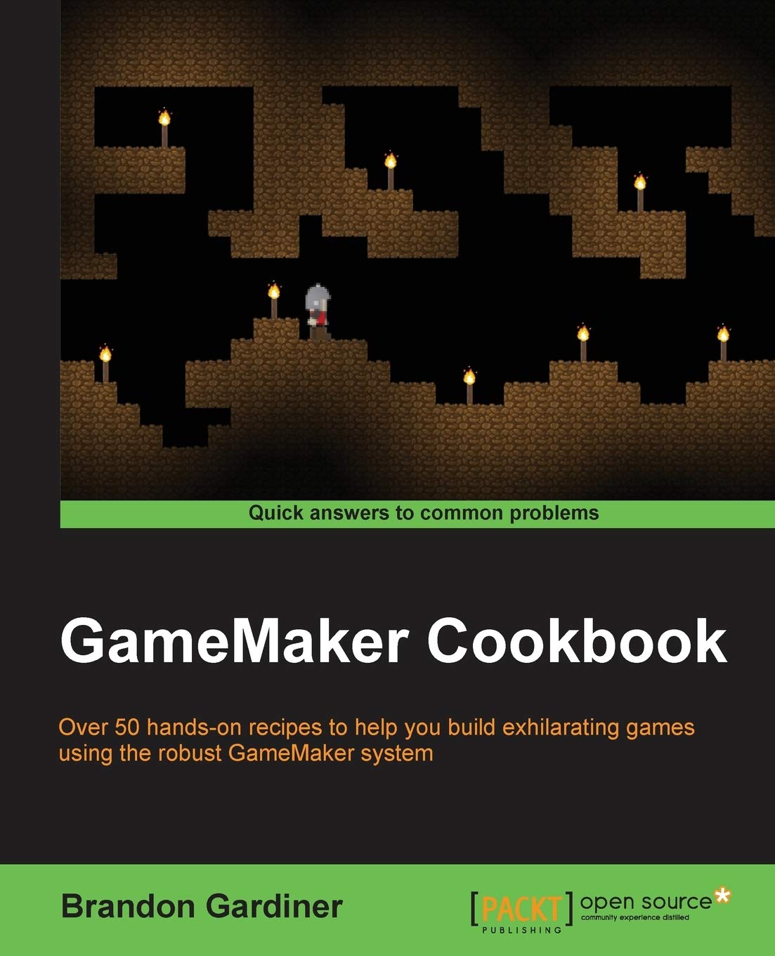 GameMaker Cookbook: Over 50 hands-on recipes to help you build exhilarating games using the robust GameMaker system book