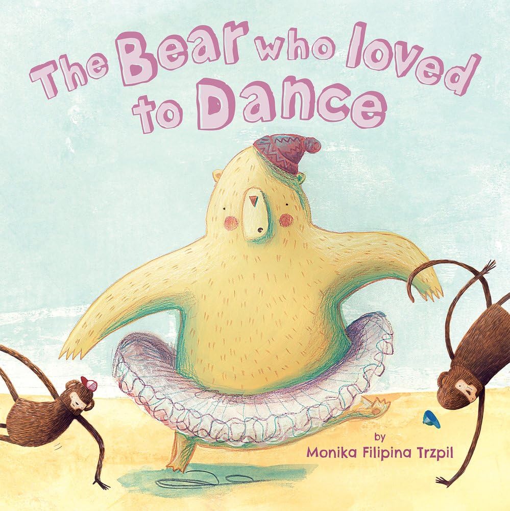 The Bear Who Loved to Dance book