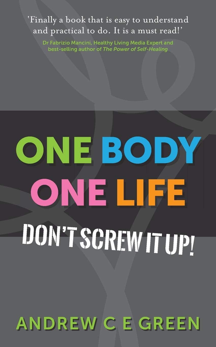 One Body One Life: Don't Screw It Up! book