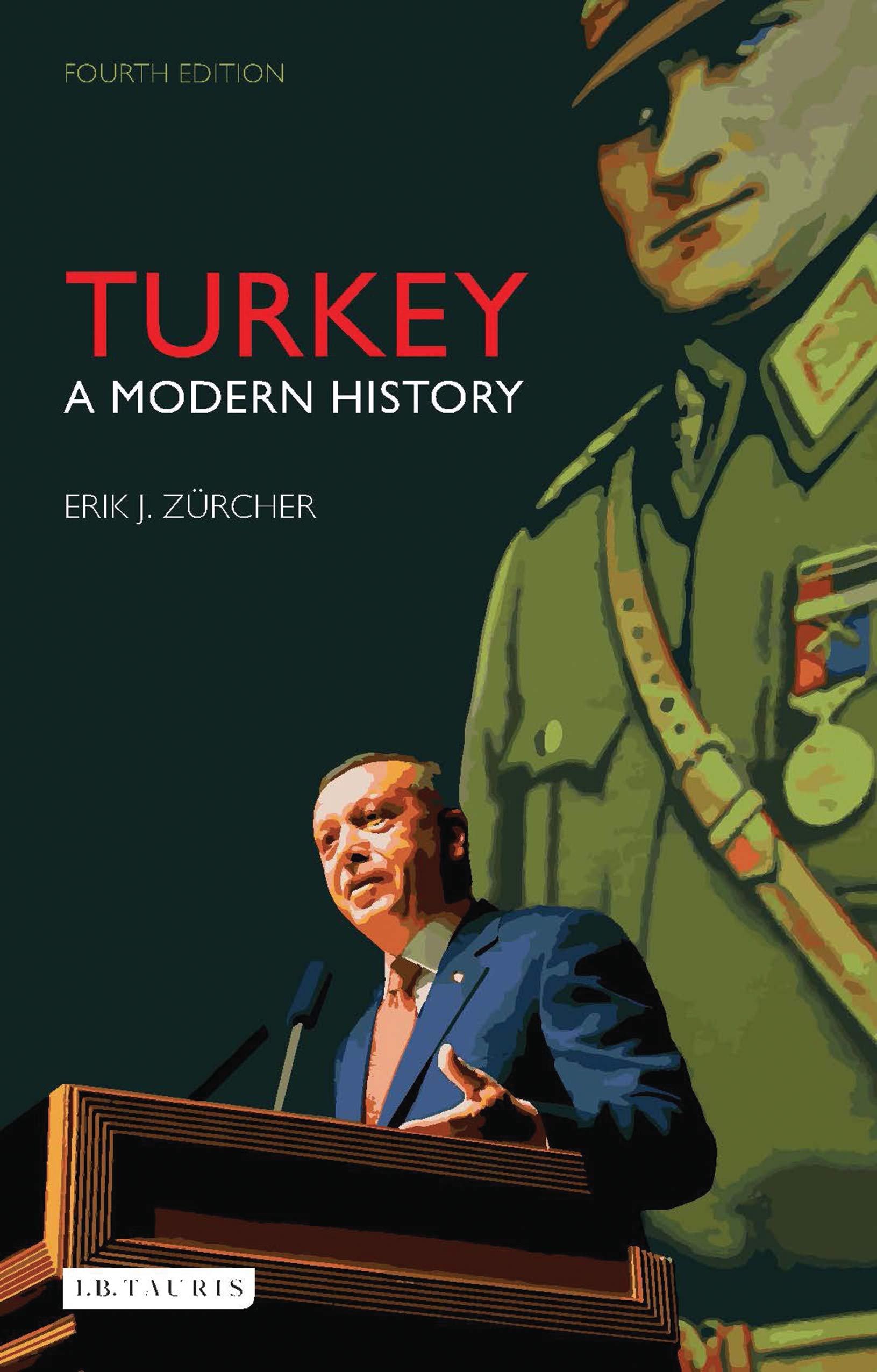 Turkey: A Modern History (Library of Modern Turkey, 27) Social Sciences