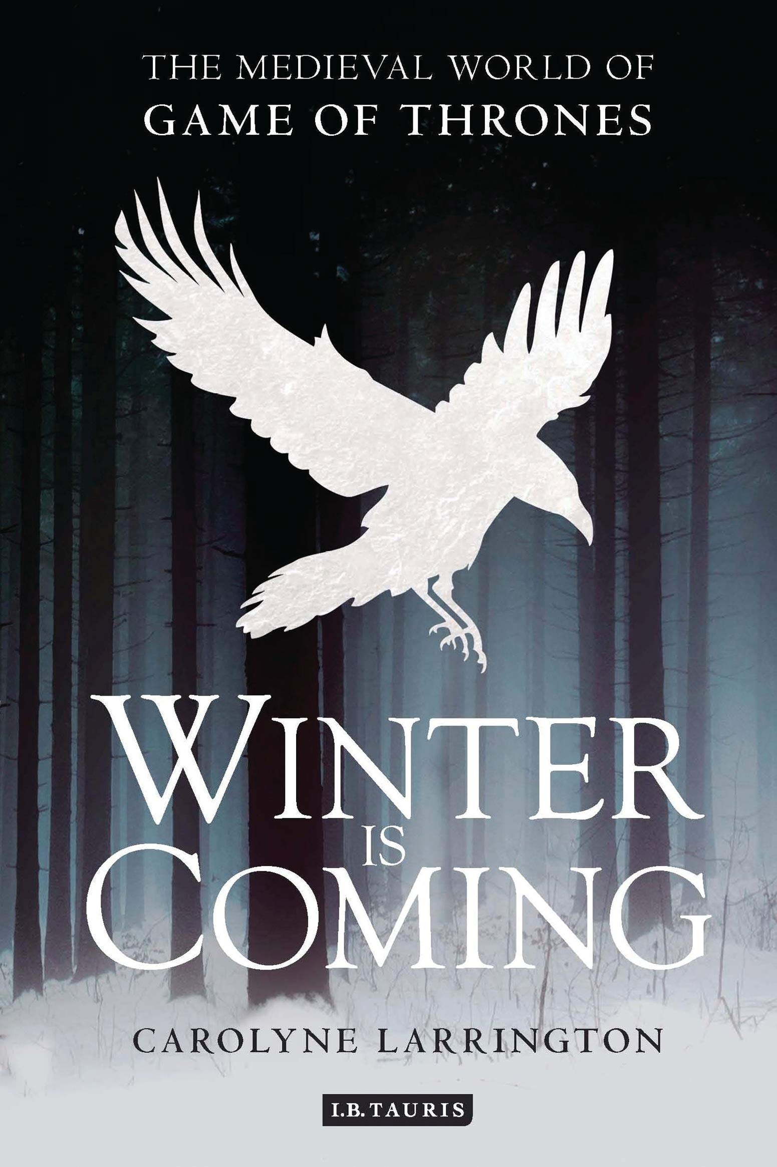 Winter is Coming: The Medieval World of Game of Thrones Media & Communication