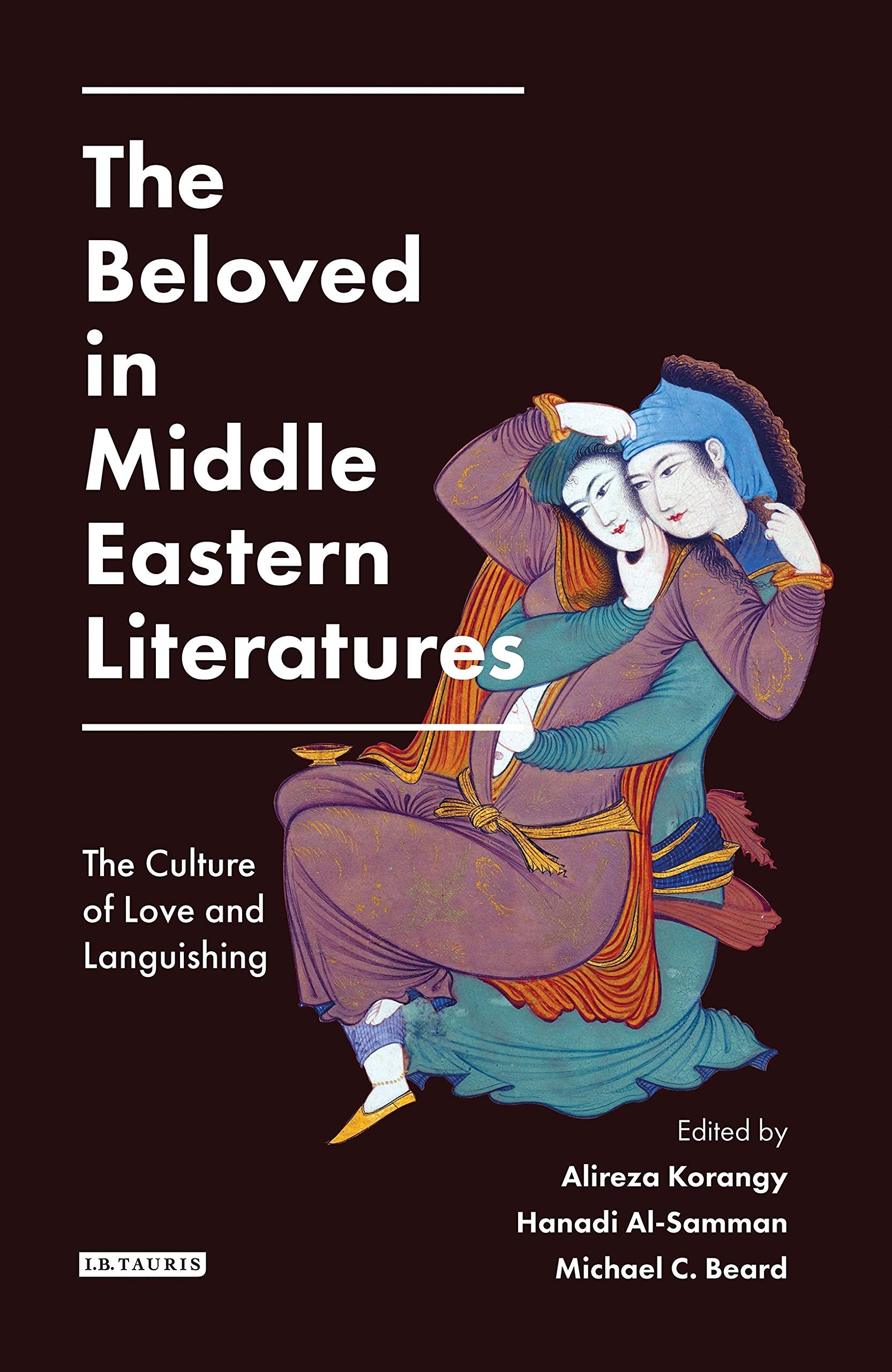The Beloved in Middle Eastern Literatures Religion & Esotericism