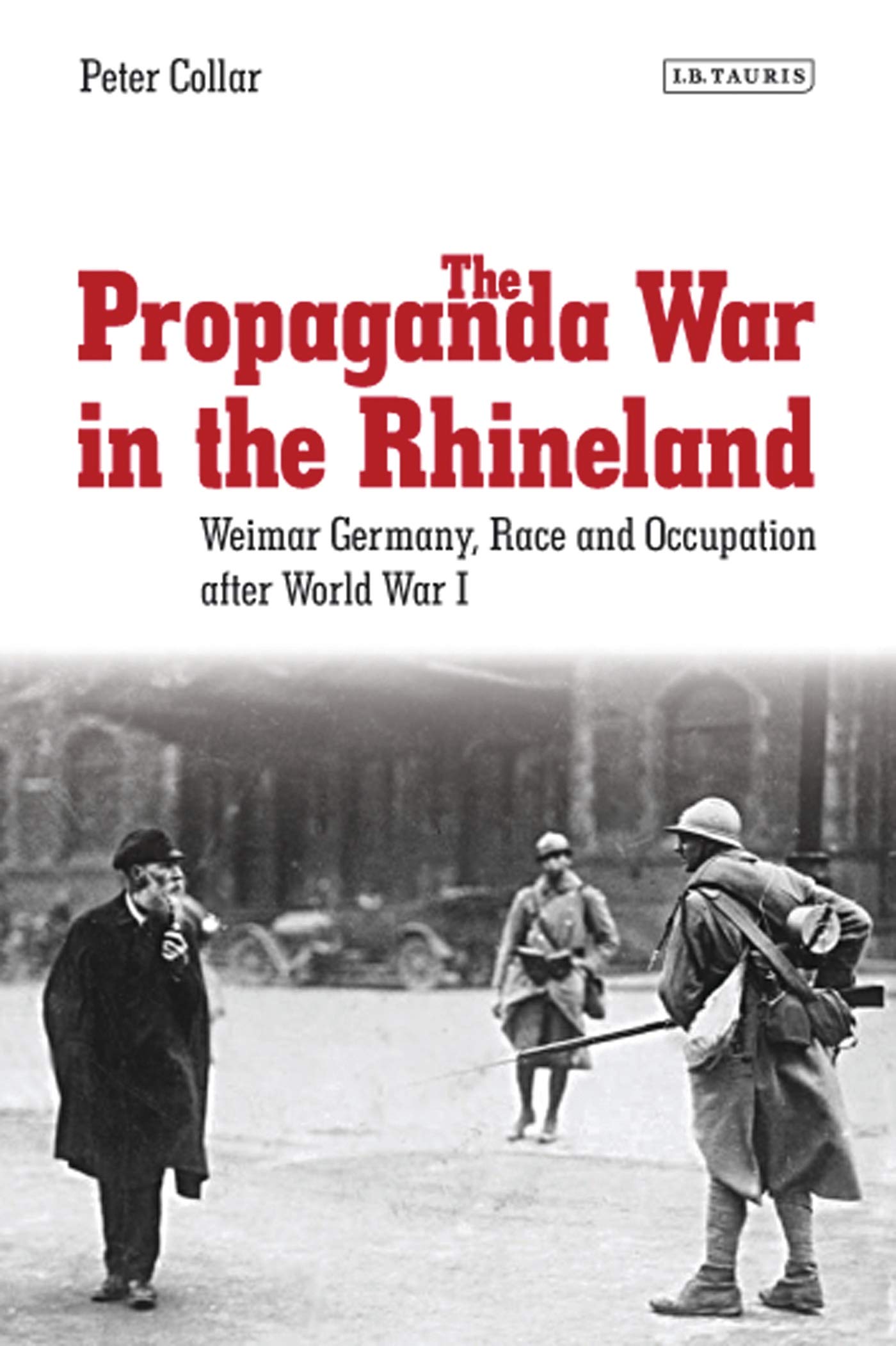 The Propaganda War in the Rhineland: Weimar Germany, Race and Occupation After World War I Social Sciences
