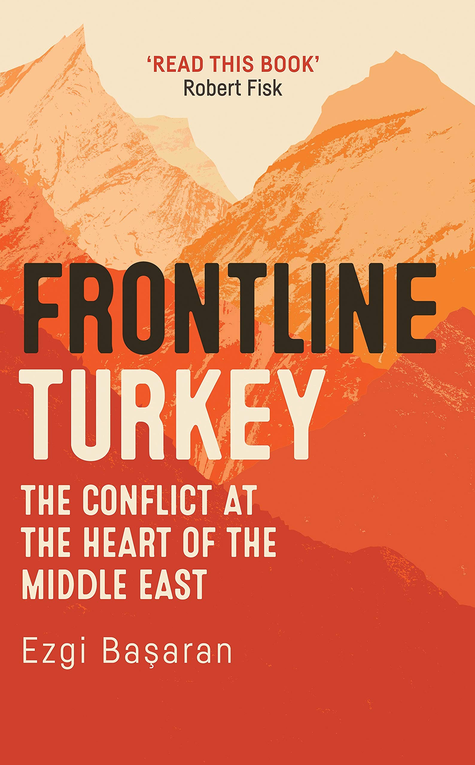 Frontline Turkey: The Conflict at the Heart of the Middle East Religion & Esotericism