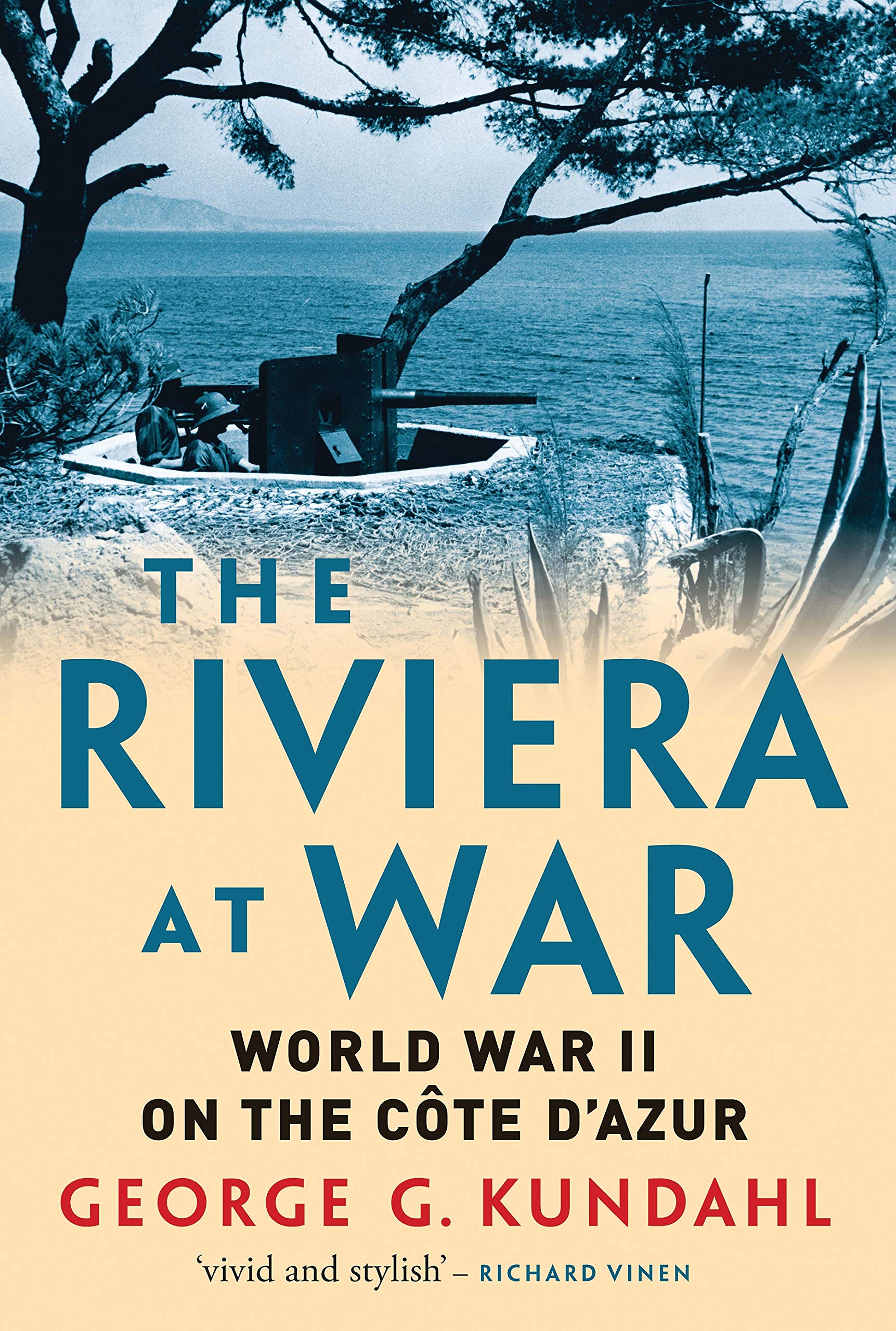 The Riviera at War: World War II on the Côte d'Azur book
