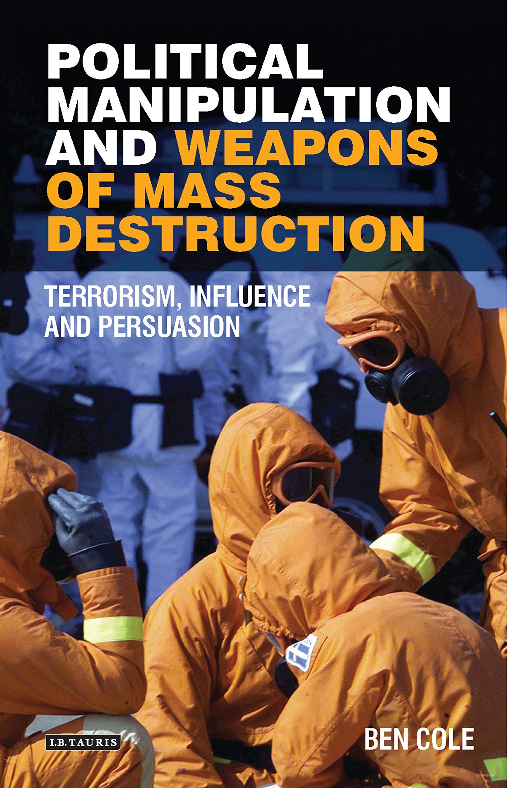 Political Manipulation and Weapons of Mass Destruction Social Sciences