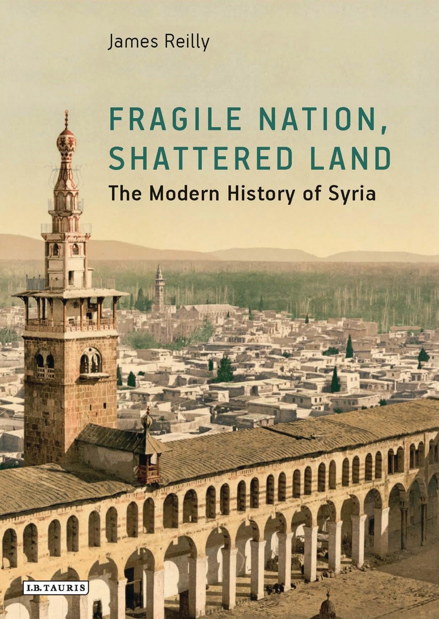 Fragile Nation, Shattered Land: The Modern History of Syria Religion & Esotericism