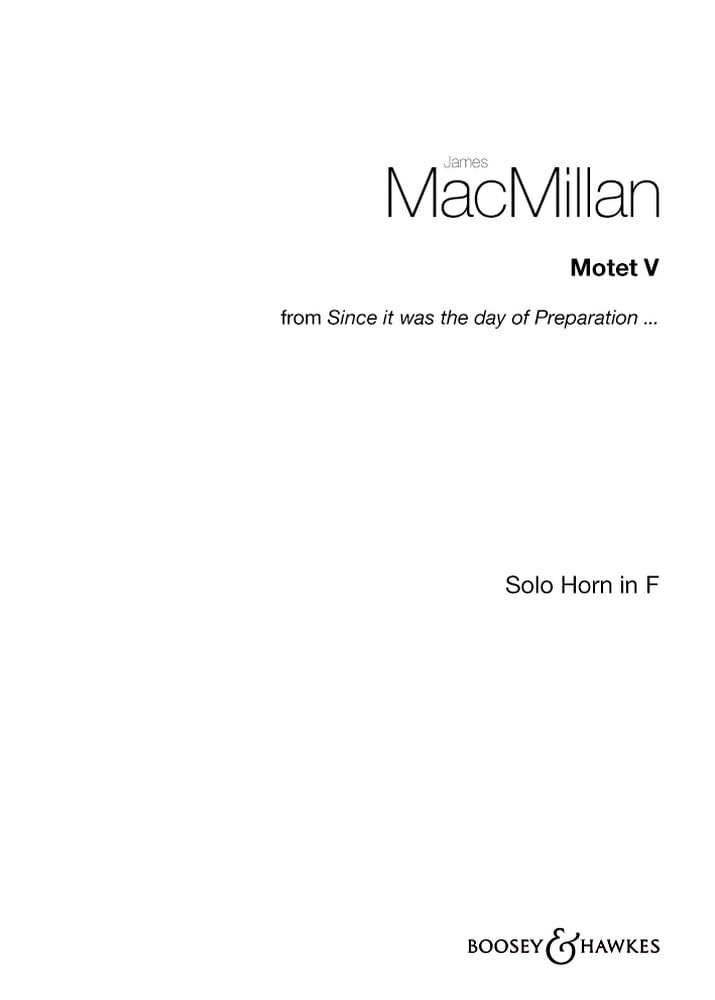 Motet V: Instrumental solo from "Since it was the day of Preparation …" for voice and ensemble. Horn in F. Arts & Music