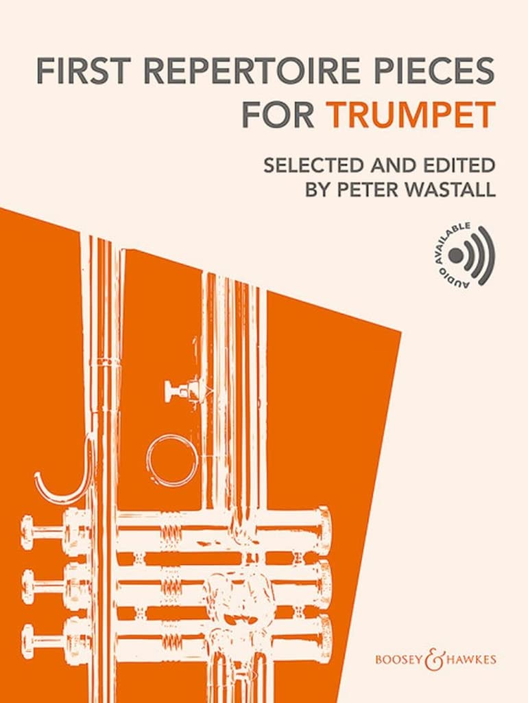 First Repertoire Pieces for Trumpet: Selected and edited by Peter Wastall. Trompete und Klavier. Art & Literature