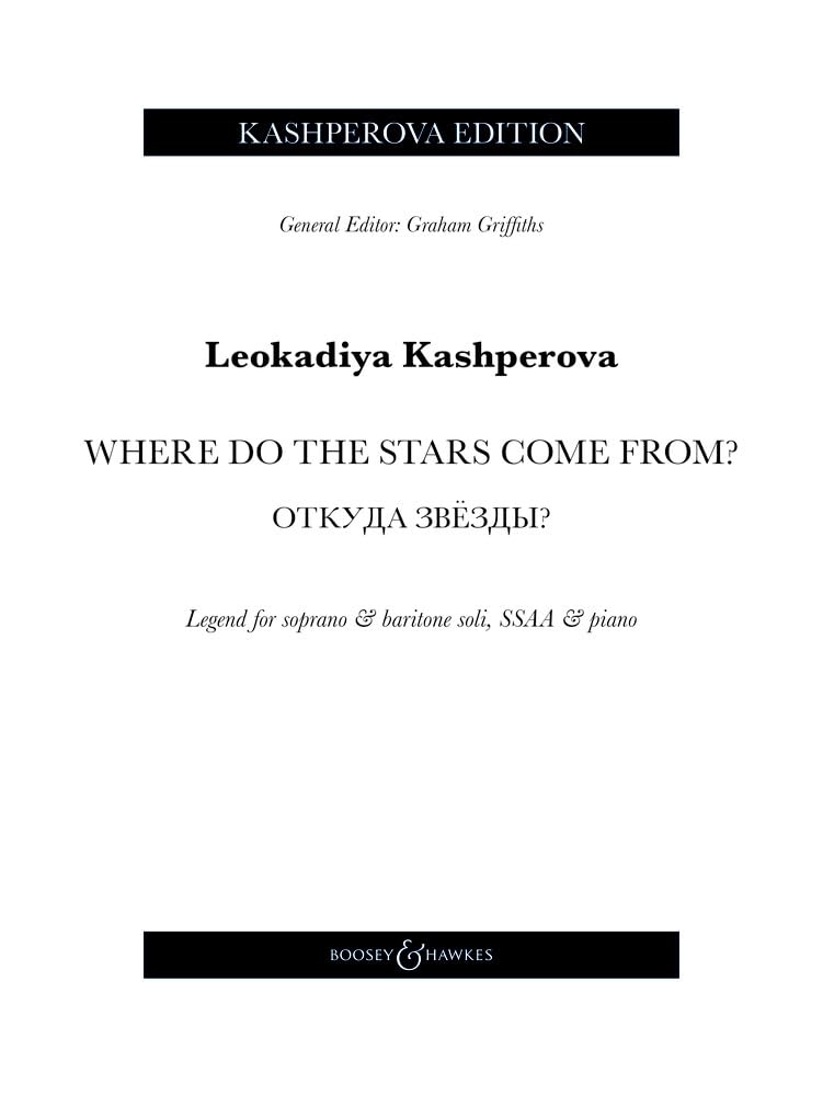 Where do the stars come from?: Legend for soprano & baritone soli, SSAA & piano. Sopran Solo, Bariton Solo, Chor (SSAA) und Klavier. Sopran und Bariton. Klavierauszug. (Kashperova Edition) Sheet Music