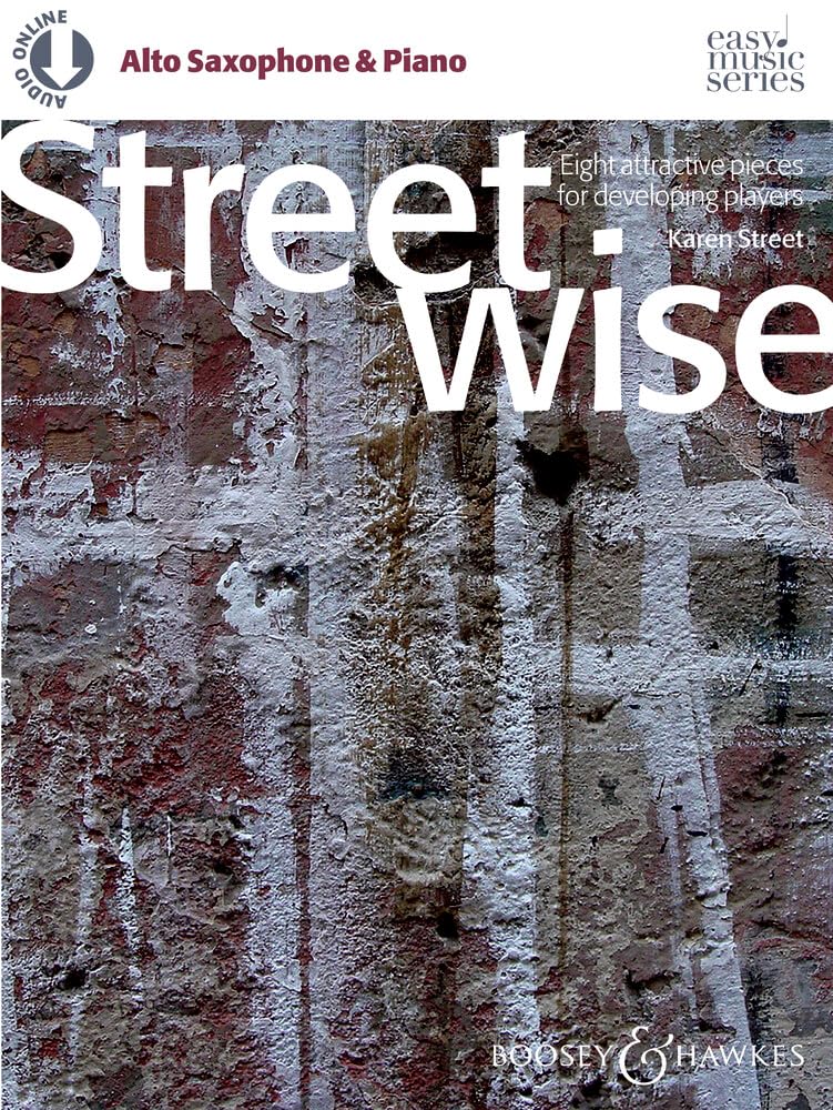 Streetwise: Eight attractive pieces for developing players. alto saxophone and piano. book