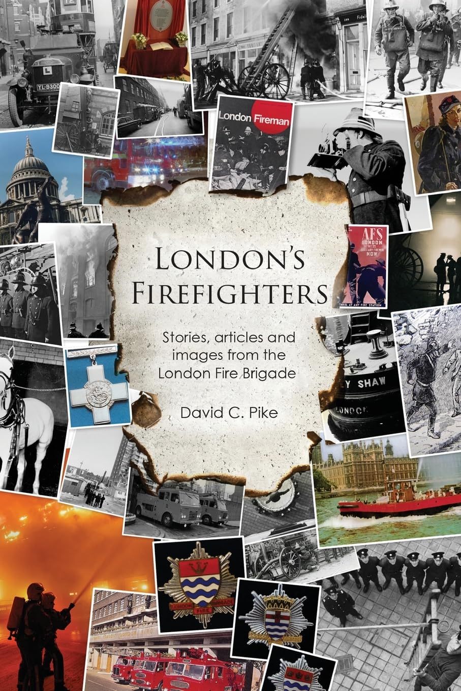 London's Firefighters: Stories and Articles from the London Fire Brigade Social Sciences