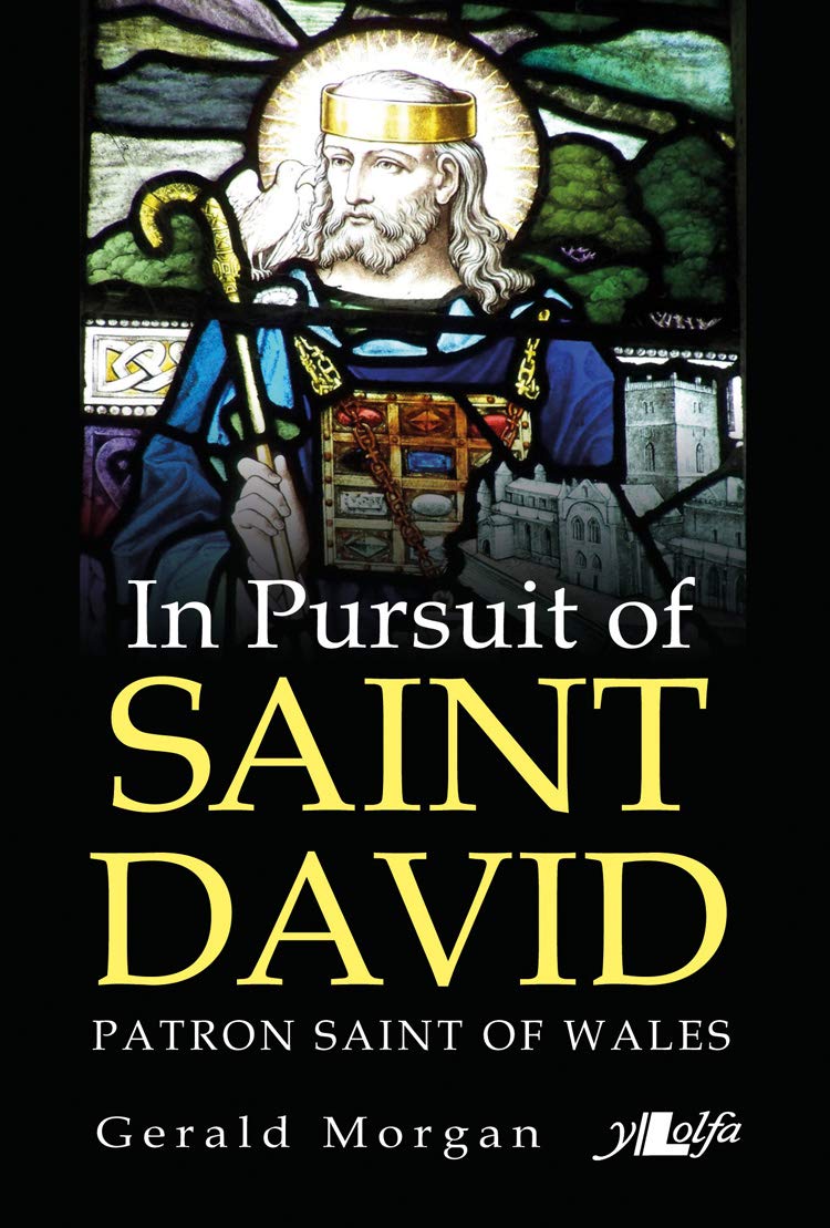In Pursuit of Saint David: Patron Saint of Wales Social Sciences