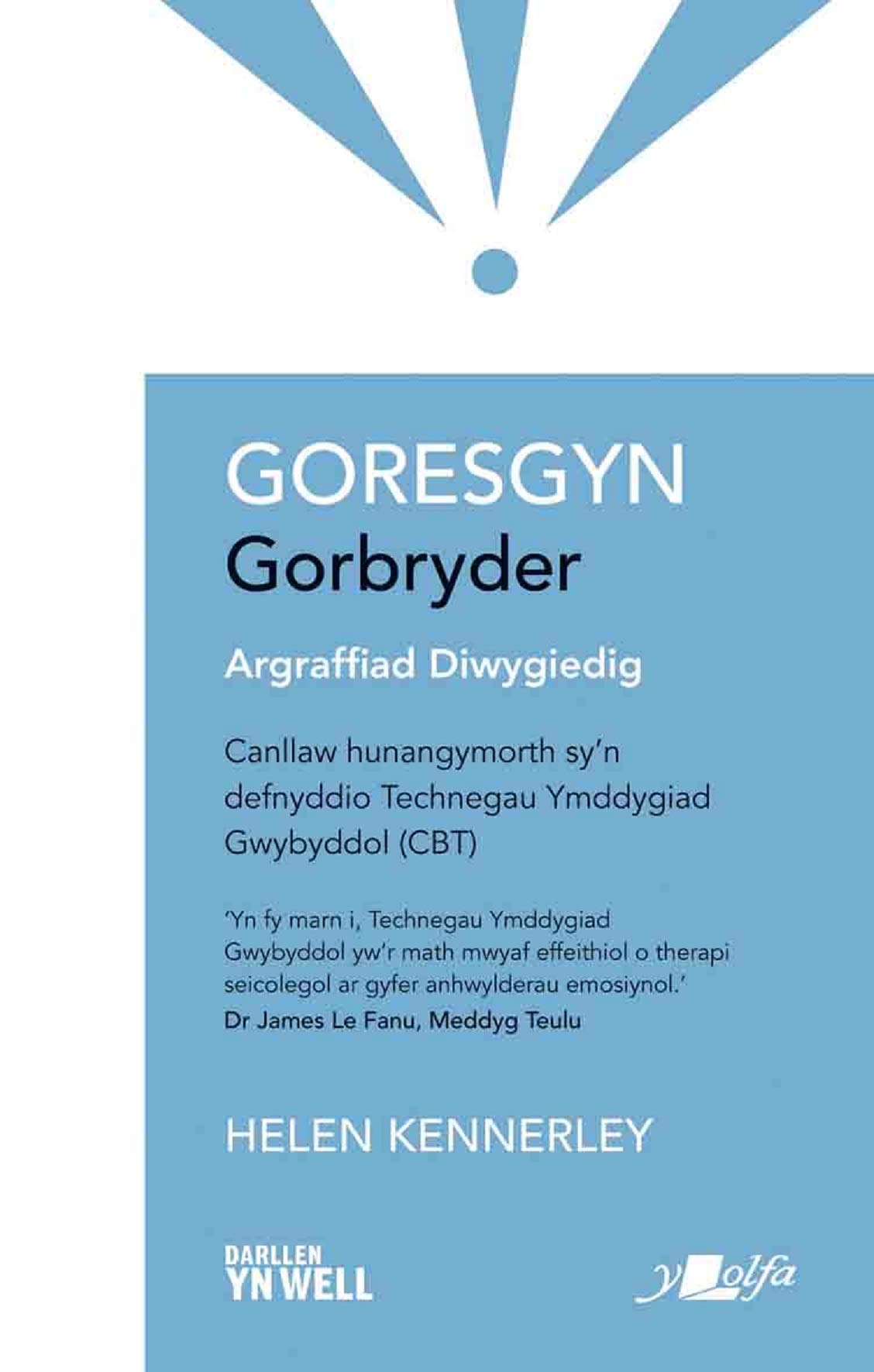 Darllen yn Well: Goresgyn Gorbryder: Canllaw Hunangymorth Sy'n Defnyddio Technegau Ymddygiad Gwybodol (Cbt) Books