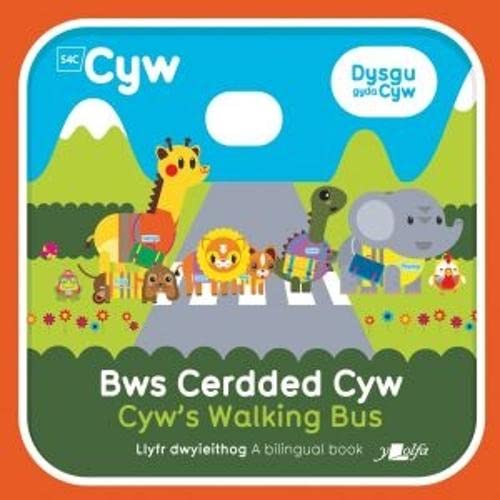 Cyfres Cyw: Bws Cerdded Cyw / Cyw's Walking Bus Novels & Short Stories