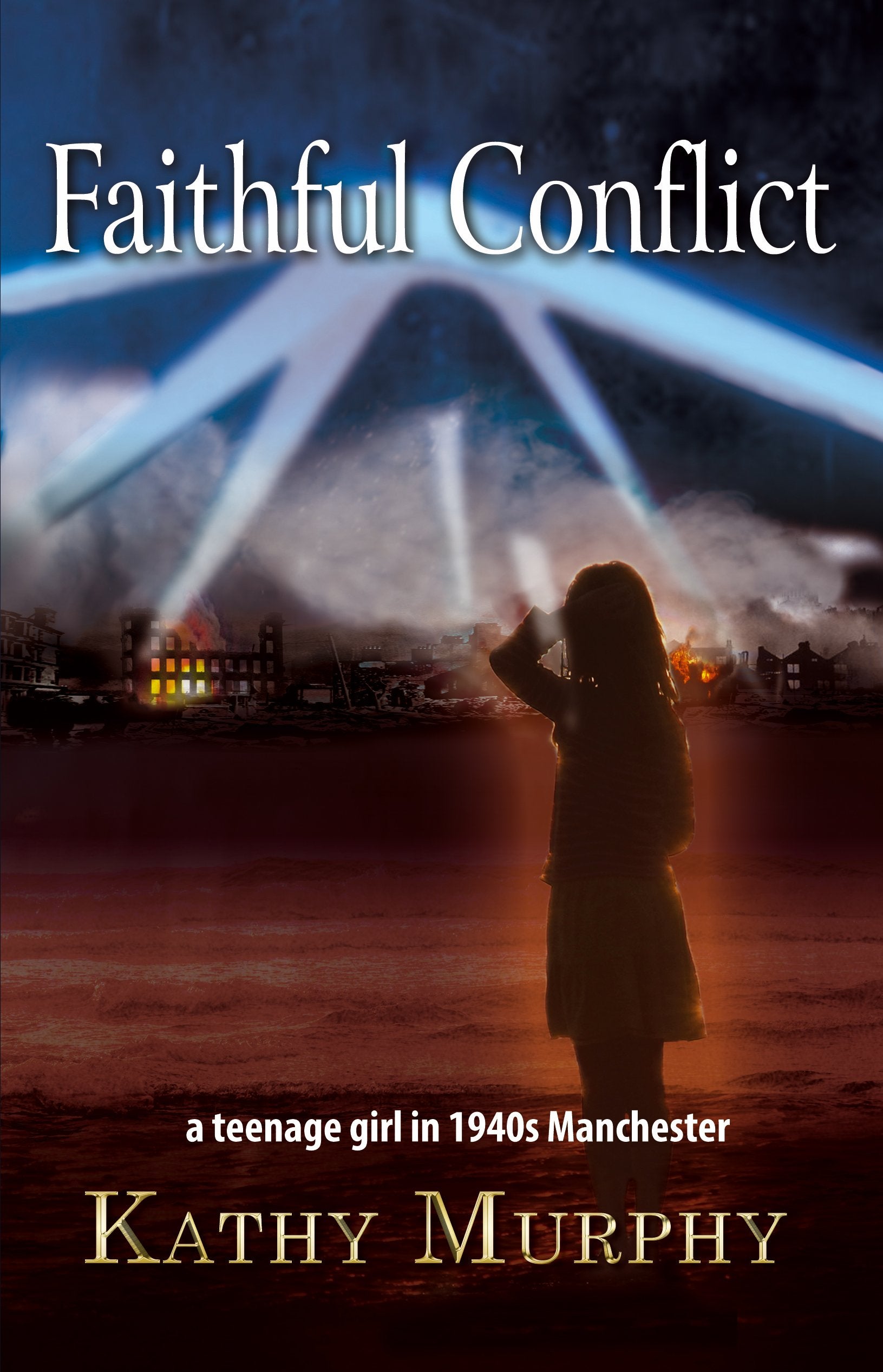 Faithful Conflict: A teenage girl in 1940s Manchester Historical Fiction