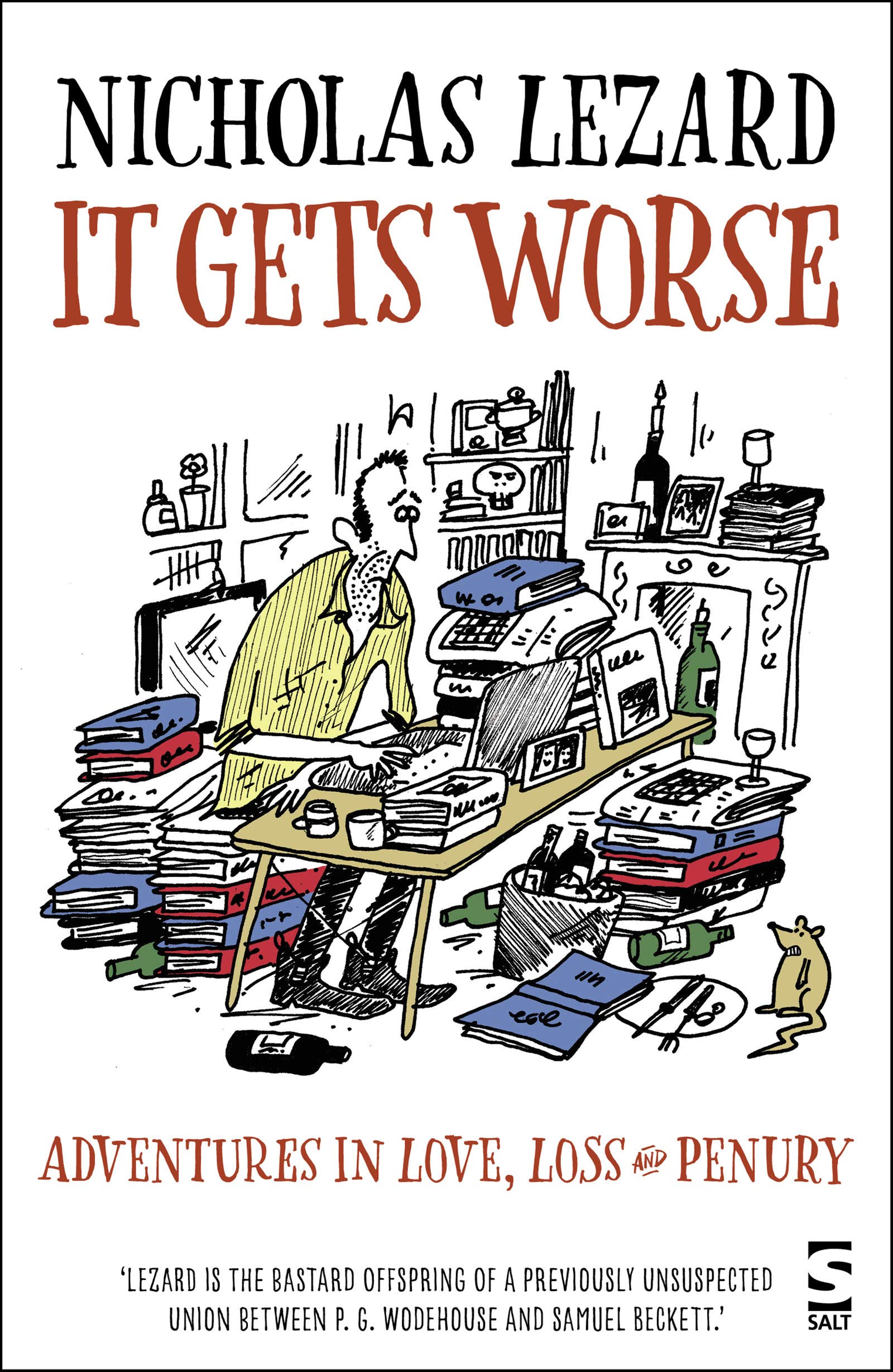It Gets Worse: Adventures in Love, Loss and Penury Media & Communication