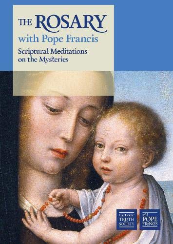 The Rosary with Pope Francis: Scriptural Meditations on the Mysteries Religion & Esotericism