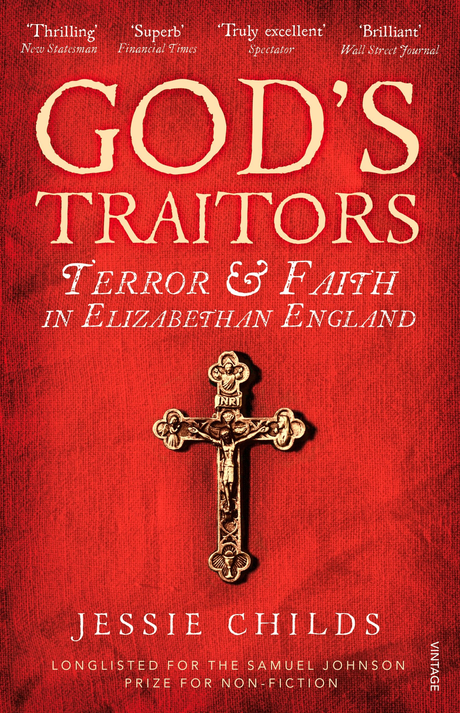 God’s Traitors: Terror and Faith in Elizabethan England Politics & History