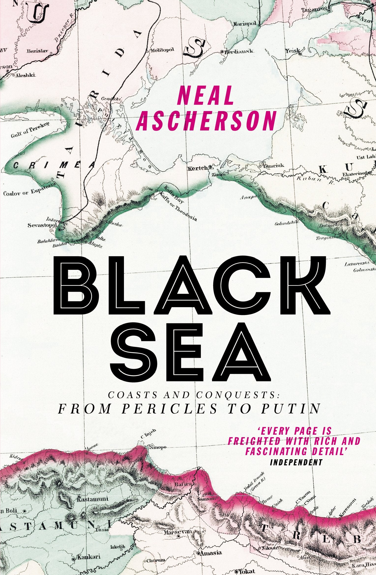Black Sea: Coasts and Conquests: From Pericles to Putin Social Sciences