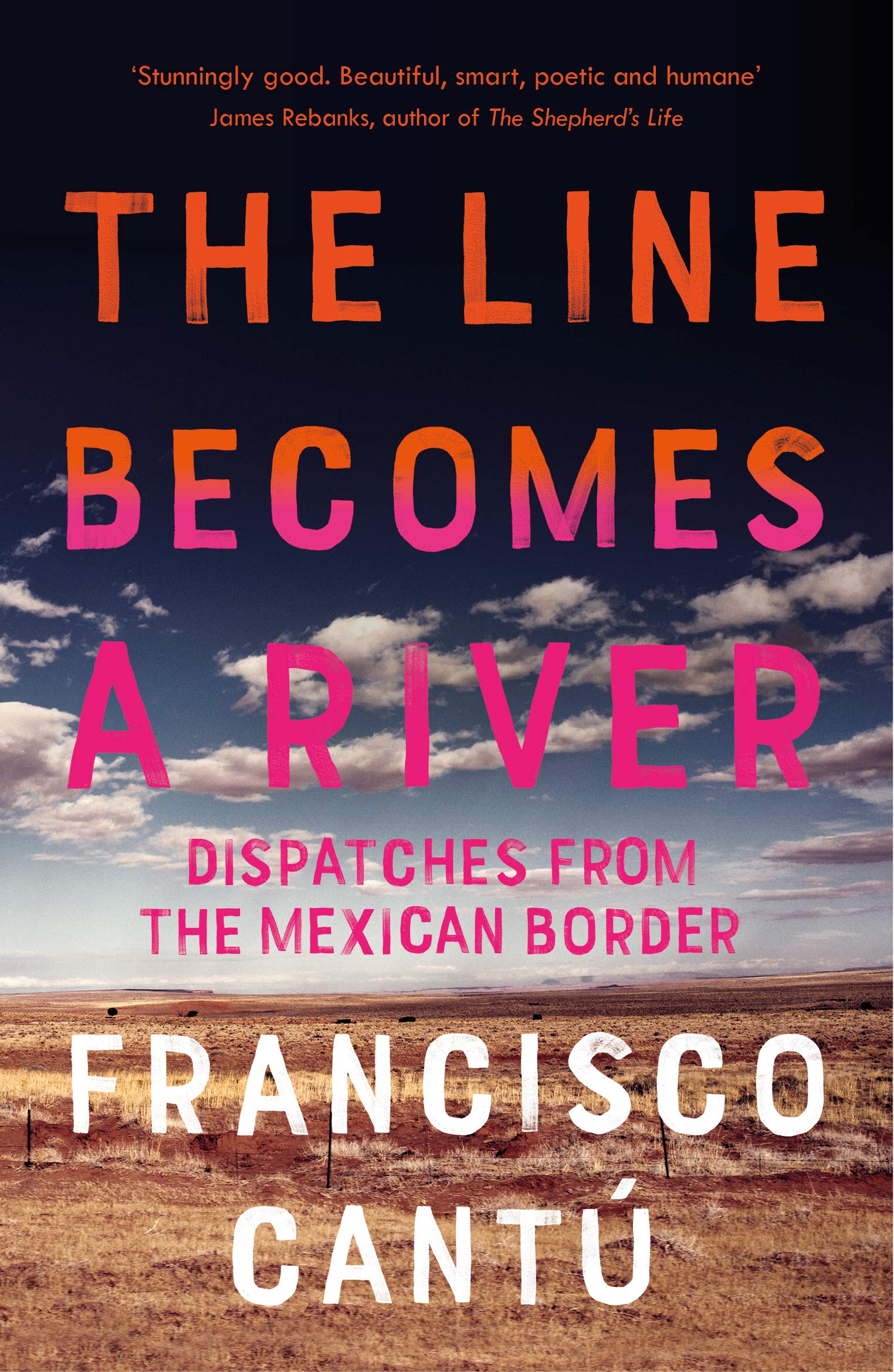 The Line Becomes A River: Dispatches from the Mexican Border Law