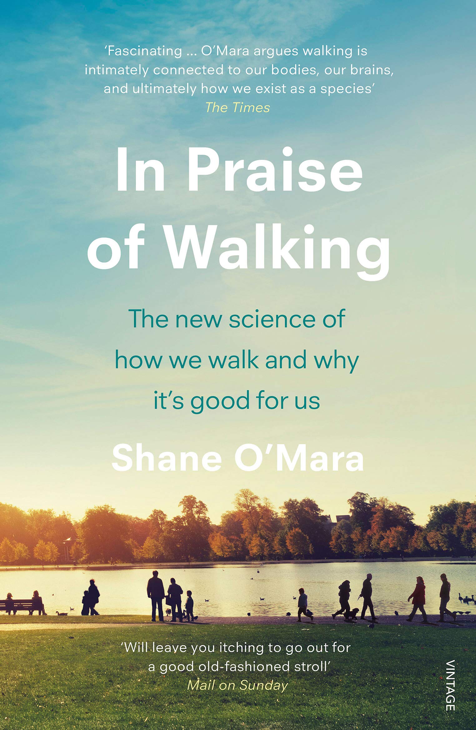 In Praise of Walking Leisure, Home & Garden