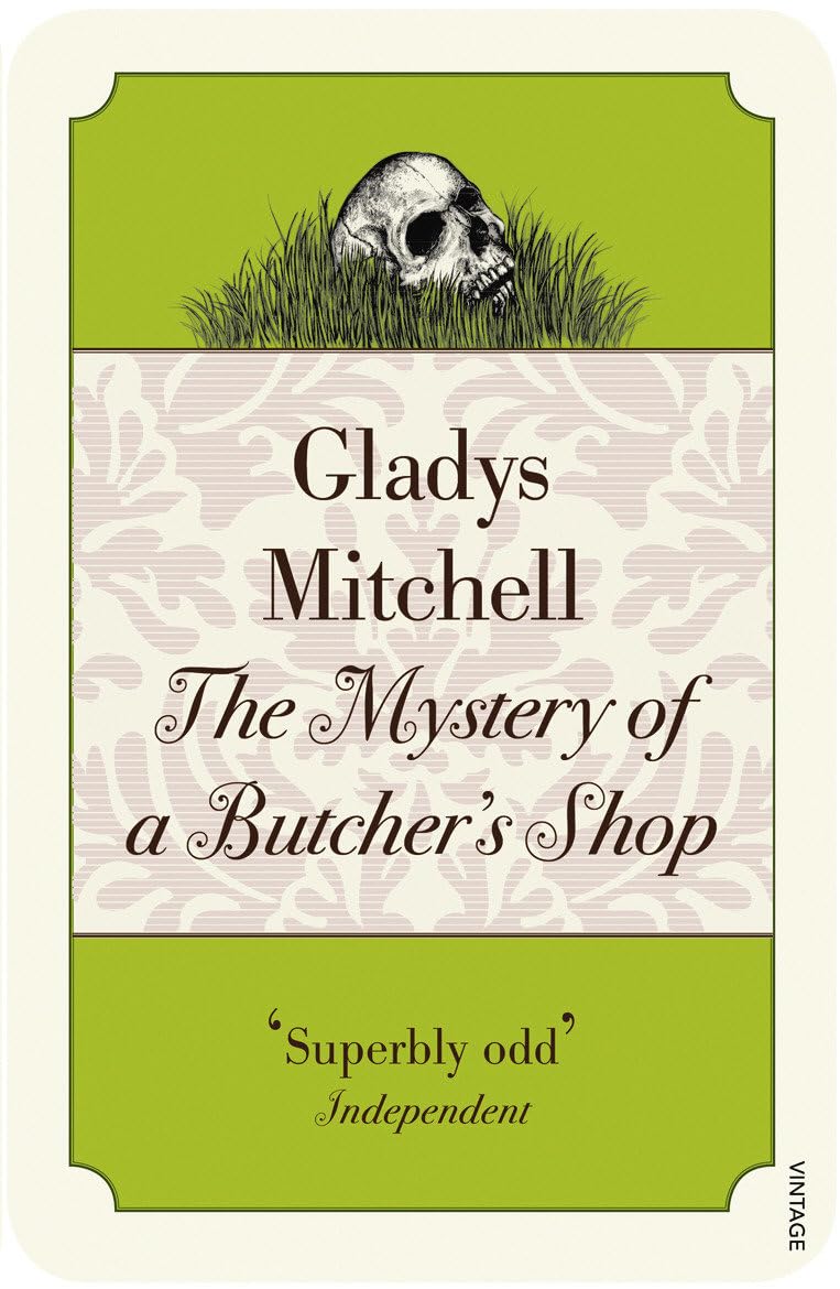 The Mystery of a Butcher's Shop: Gladys Mitchell Classics