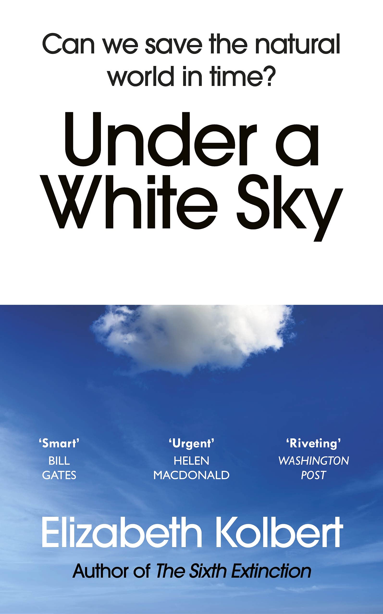 Under a White Sky: Can we save the natural world in time? Books