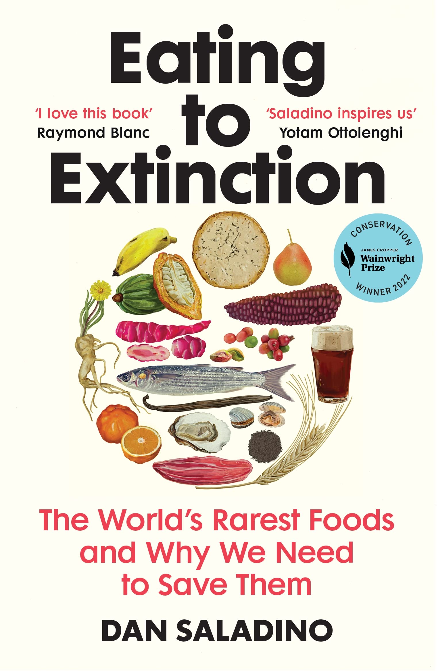 Eating to Extinction: The World’s Rarest Foods and Why We Need to Save Them Books