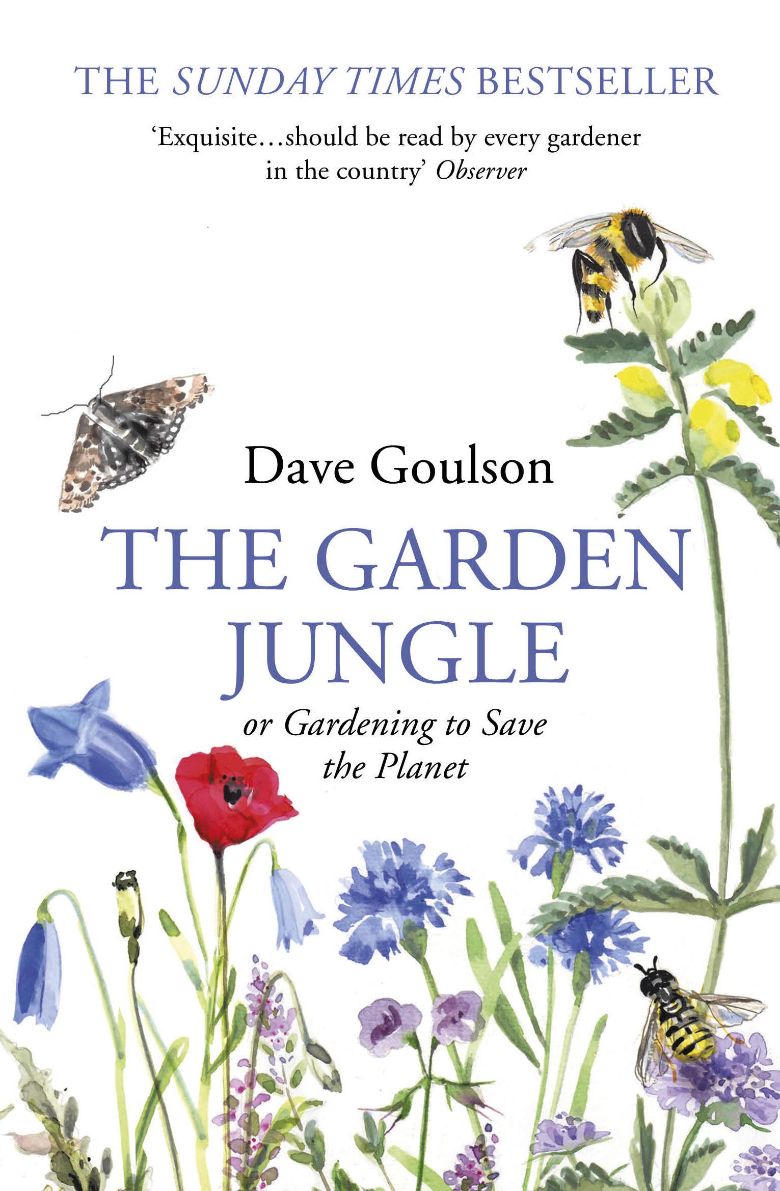 The Garden Jungle: The Sunday Times bestseller and classic guide to green gardening Garden & Plants