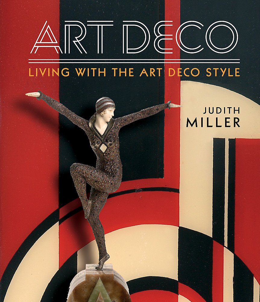 Miller's Art Deco: Living with the Art Deco Style Architecture