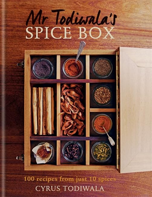 Mr Todiwala's Spice Box: 120 Recipes With Just 10 Spices Cooking & Enjoying