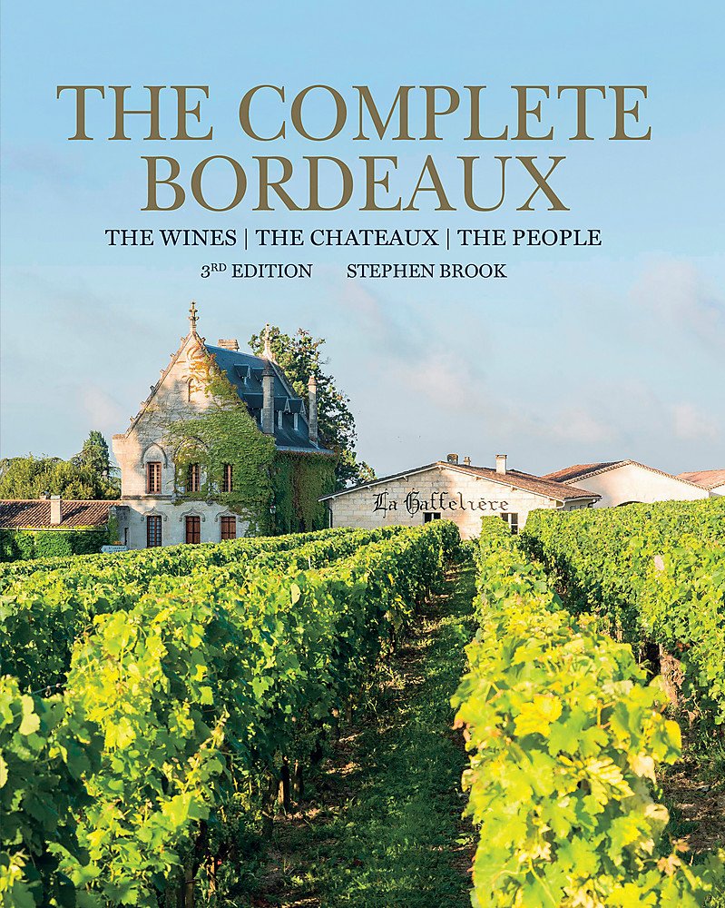 Complete Bordeaux: 3rd edition: The Wines / the Chateaux / the People Film, Art & Culture