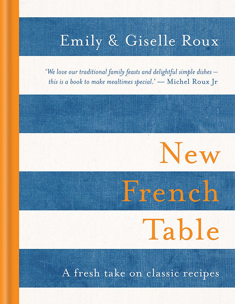 New French Table: A fresh take on classic recipes Leisure, Home & Garden