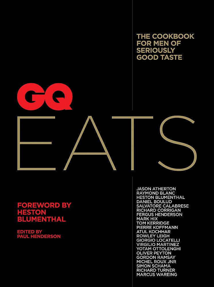 GQ Eats: The cookbook for men of seriously good taste Leisure, Home & Garden