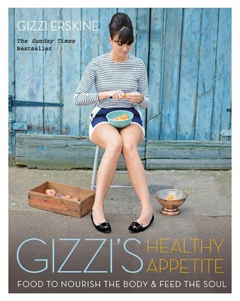 Gizzi's Healthy Appetite: Food to nourish the body and feed the soul Leisure, Home & Garden