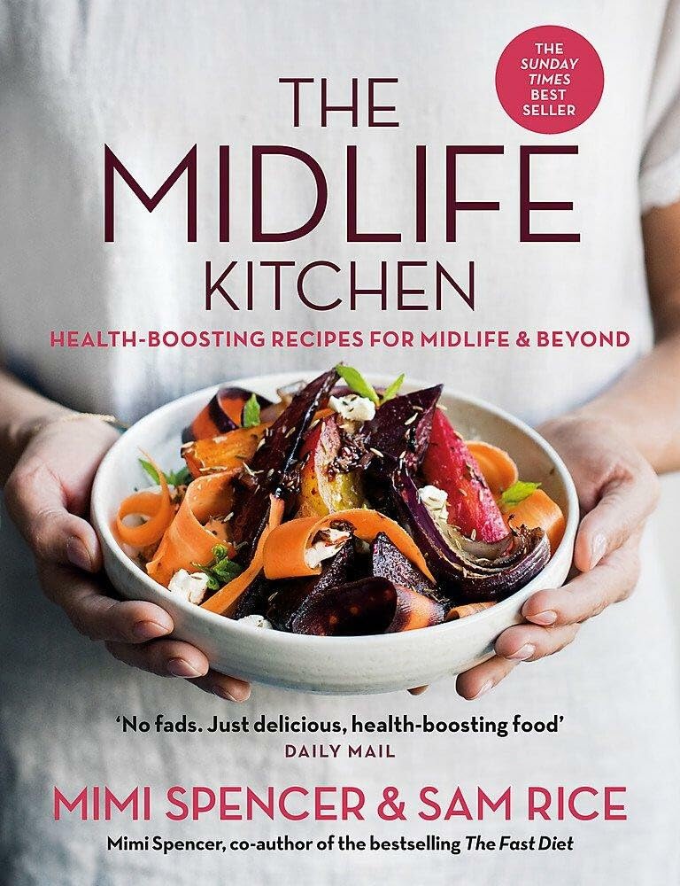 The Midlife Kitchen: health-boosting recipes for midlife & beyond Leisure, Home & Garden