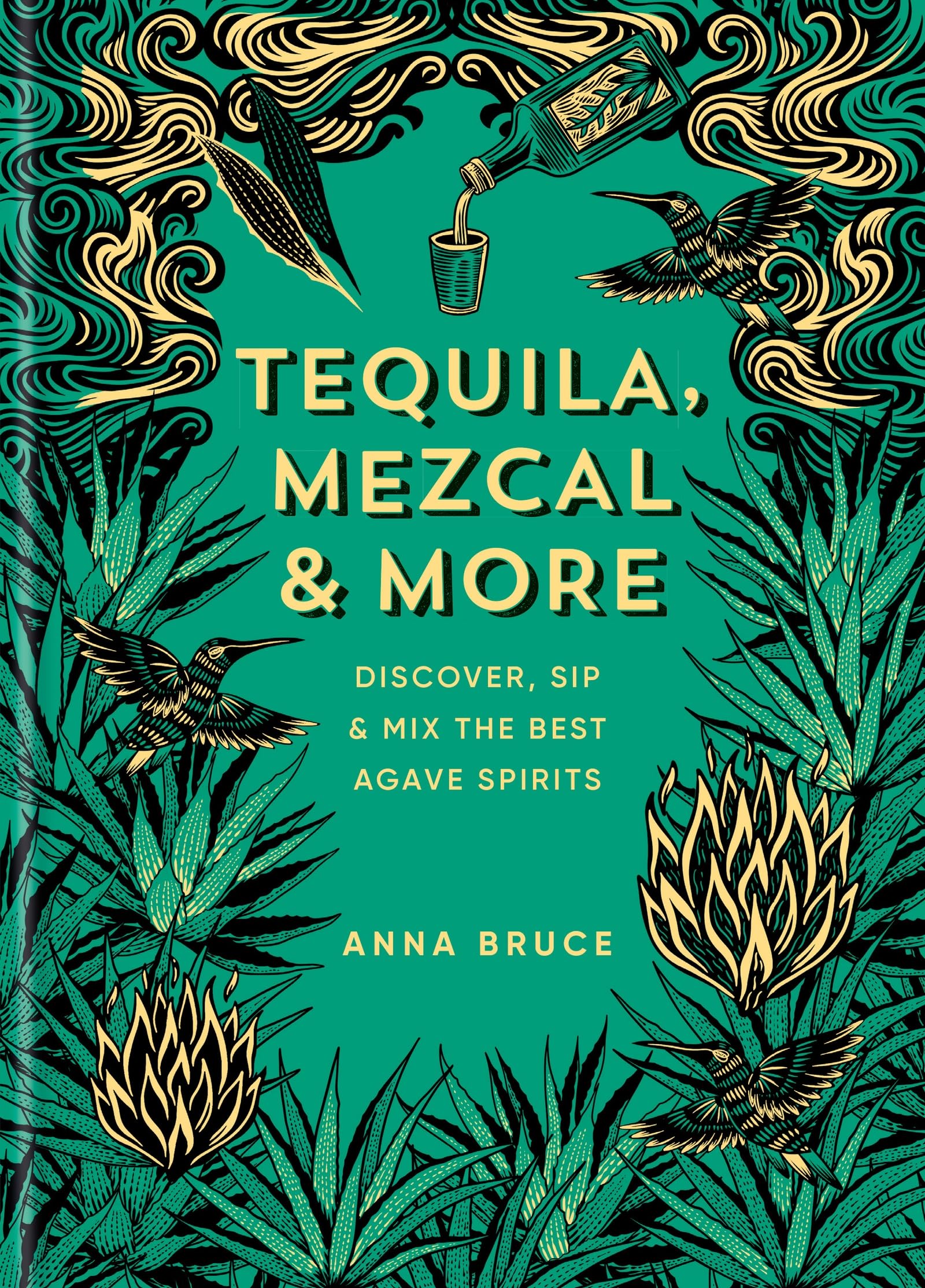 Tequila, Mezcal & More: Discover, sip & mix the best agave spirits Leisure, Home & Garden