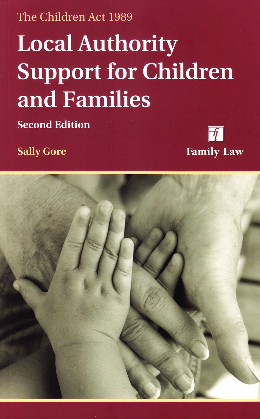 Children Act 1989: Local Authority Support for Children and Families Law