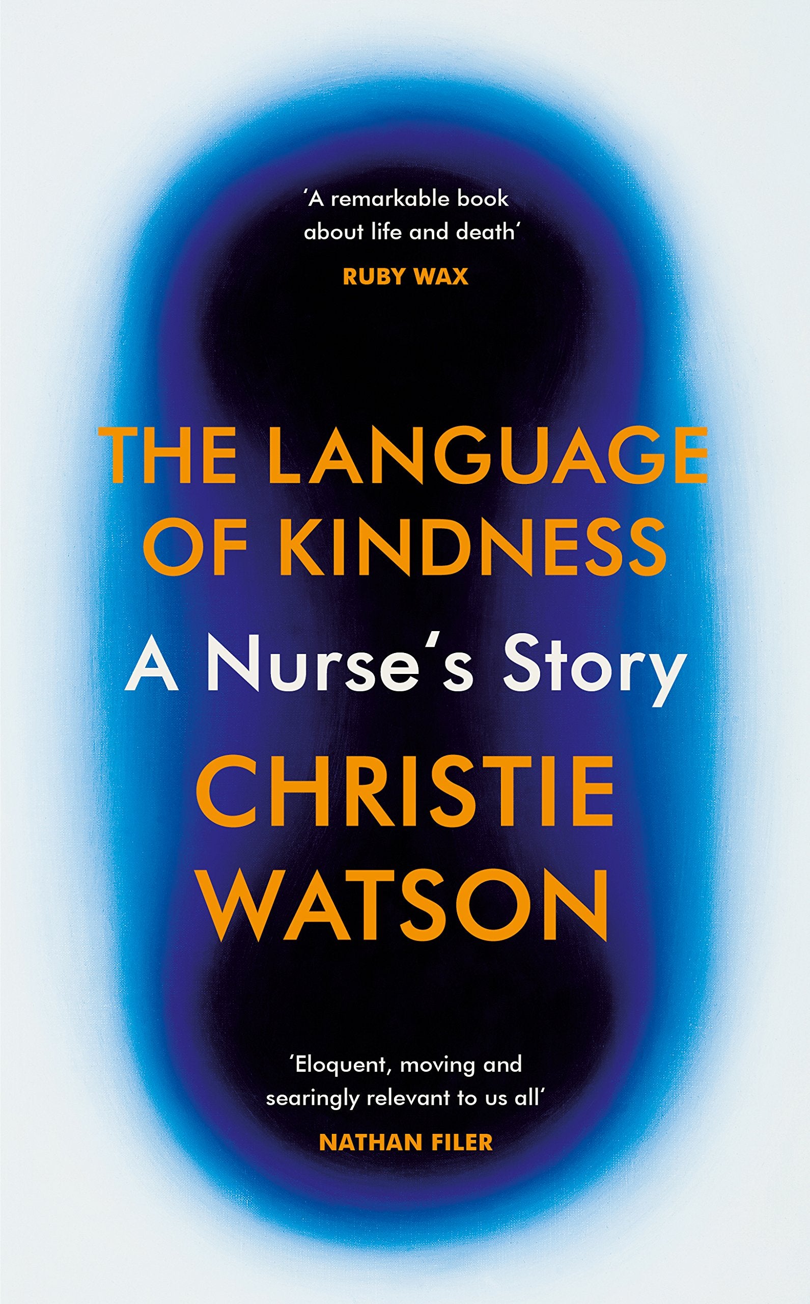 The Language of Kindness: A Nurse's Story Medicine