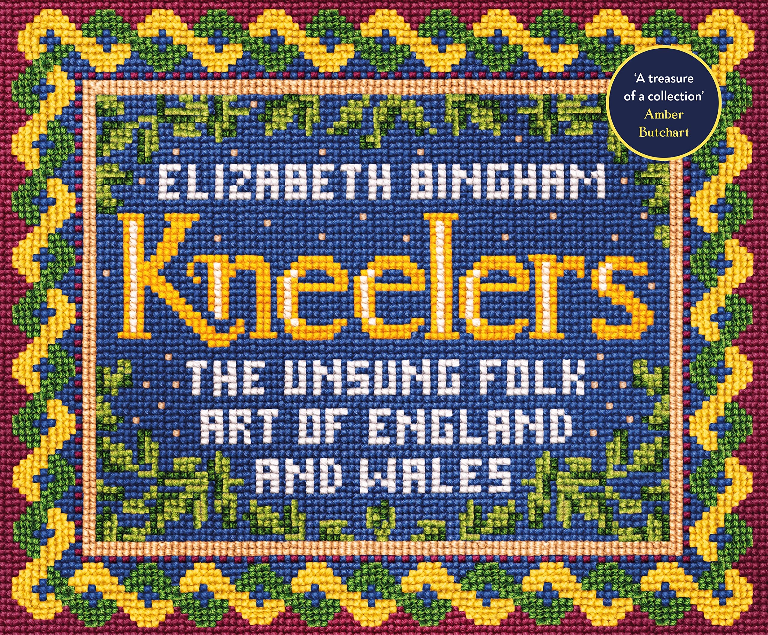Kneelers: The Unsung Folk Art of England and Wales Books