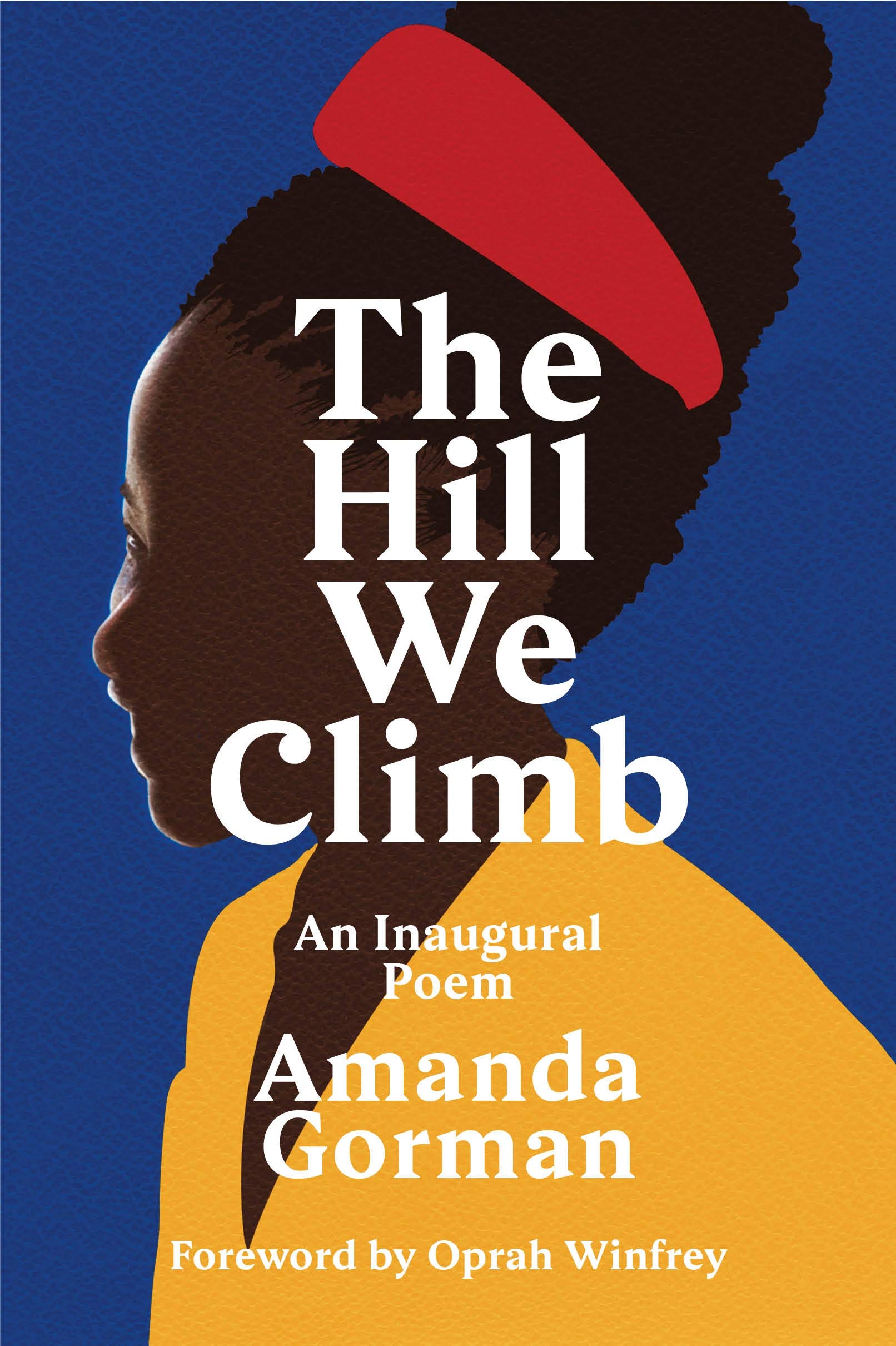 The Hill We Climb: An Inaugural Poem Books