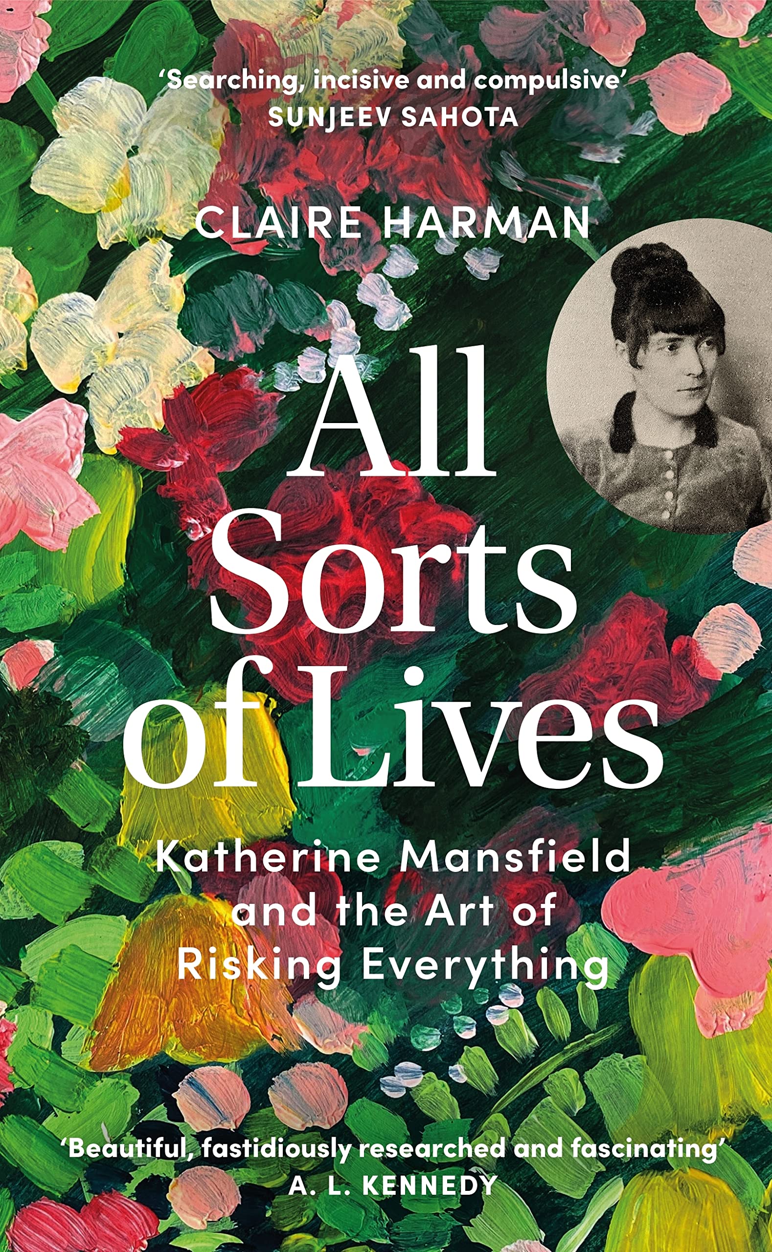 All Sorts of Lives: Katherine Mansfield and the art of risking everything Essays & Short Stories