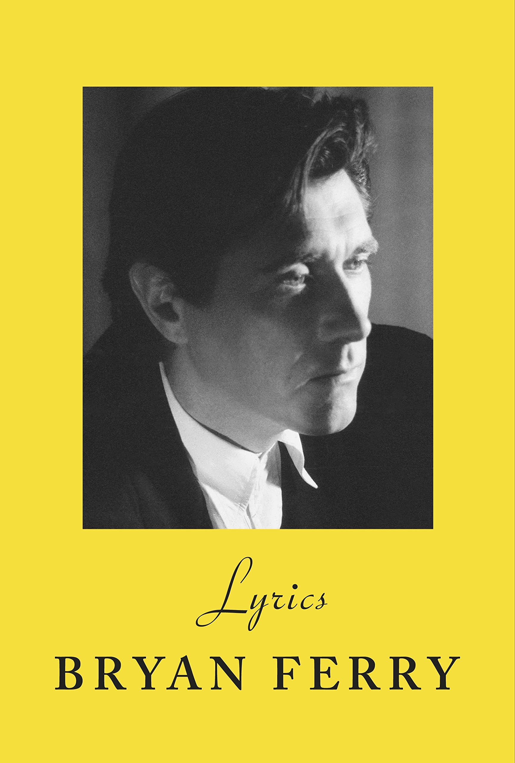 Lyrics: The definitive collection of the Roxy Music frontman’s iconic lyrics Contemporary literature