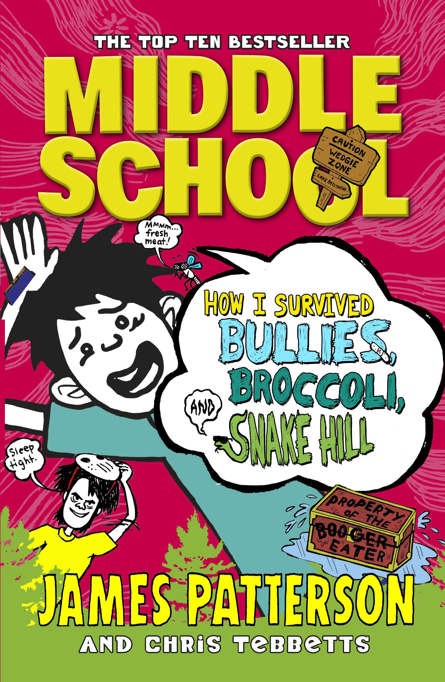 Middle School: How I Survived Bullies, Broccoli, and Snake Hill Non-fiction